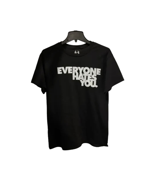 Everyone Hates You Tee